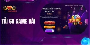 Điểm nổi bật của 68 game bài