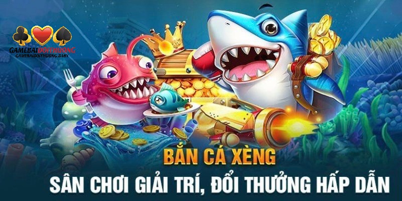 Giới thiệu cơ bản về trò chơi bắn cá xèng